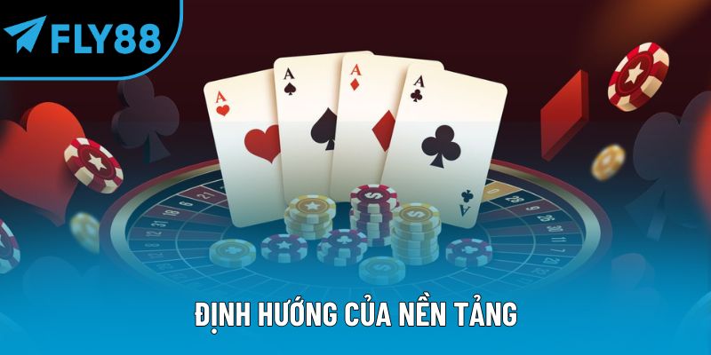 Định hướng của nền tảng